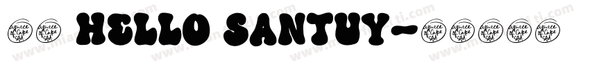 英文 Hello Santuy字体转换